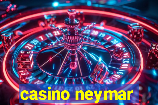 casino neymar